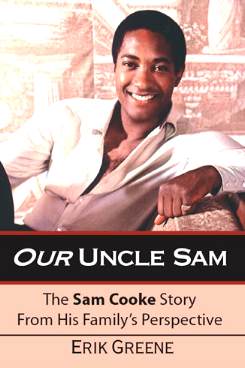 Our Uncle Sam: The Sam Cooke Story From His Family