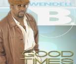 WENDELL B. - Good Times
