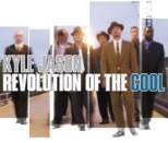 Kyle Jason - Revolution Of The Cool