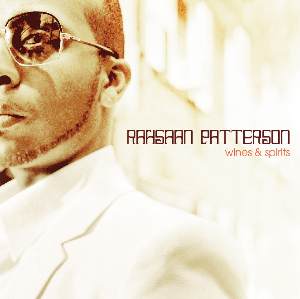 NEW RELEASE: Rahsaan Patterson - Wines & Spirits