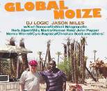 Global Noize - Jason Miller/DJ Logic (Feat: Meshell Ndegeocello, Billy Martin, Vernon Reid, John Popper, Cyro Baptista, Bernie Worrell, Karl Denson, Christian Scott & Others)
