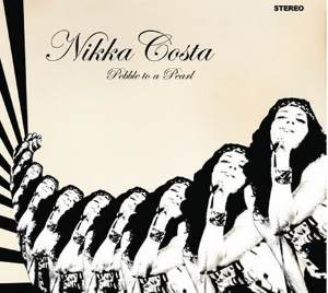 NEW RELEASE - Nikka Costa: Pebble To A Pearl