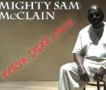 Mighty Sam McClain (New Release from The World